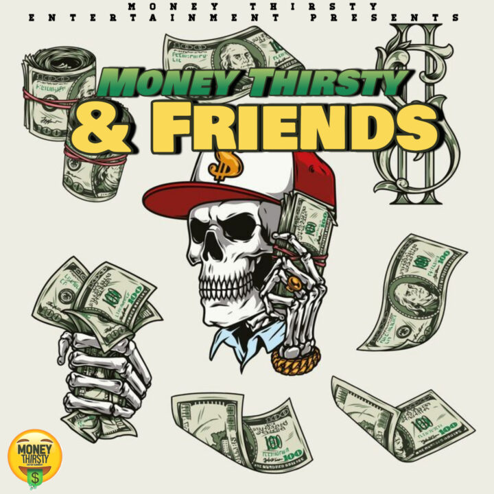 V1 FRIENDS MONEY THIRSTY SESSION FEAT